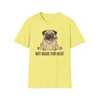 Not Made For Heat T-Shirt