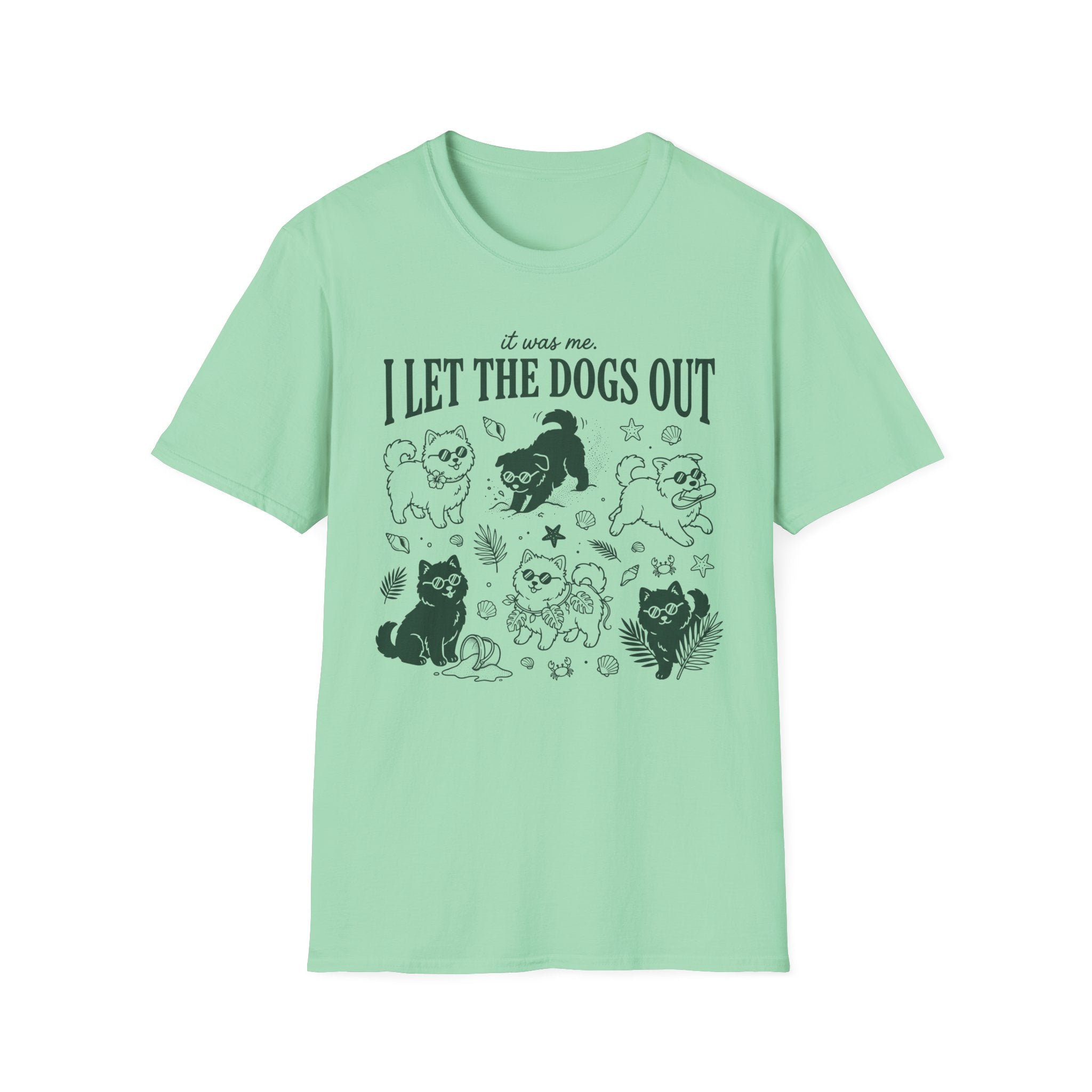 I Let The Dogs Out T-Shirt