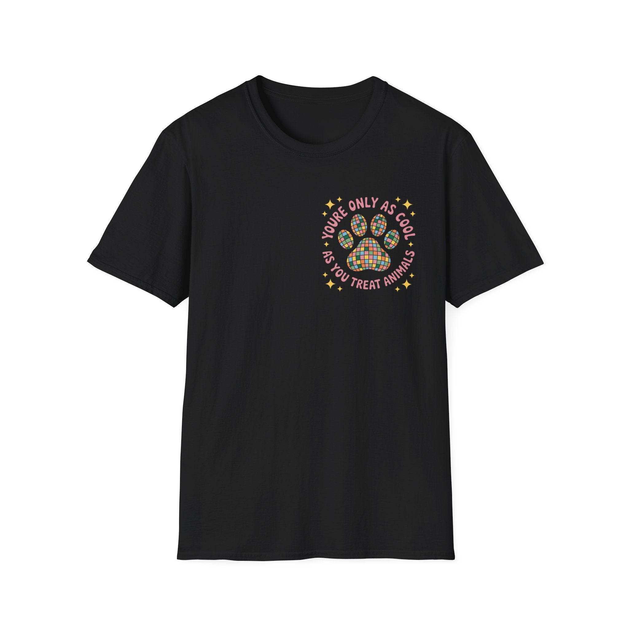 You're Only As Cool T-Shirt