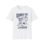 Sorry For The Mess T-Shirt