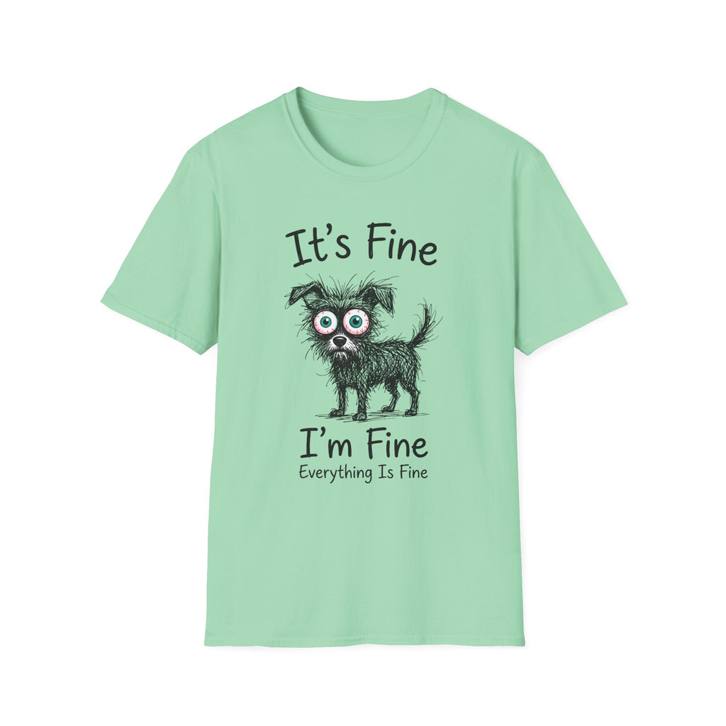 It's Fine I'm Fine T-Shirt
