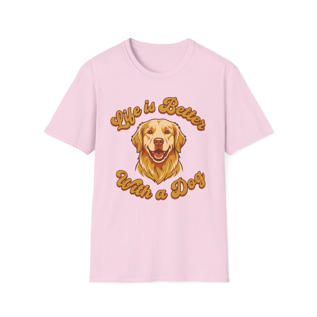 Life Is Better With A Dog T-Shirt