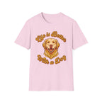 Life Is Better With A Dog T-Shirt