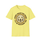 Every Snack You Make T-Shirt