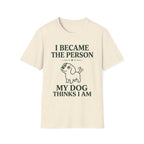 I Became The Person T-Shirt
