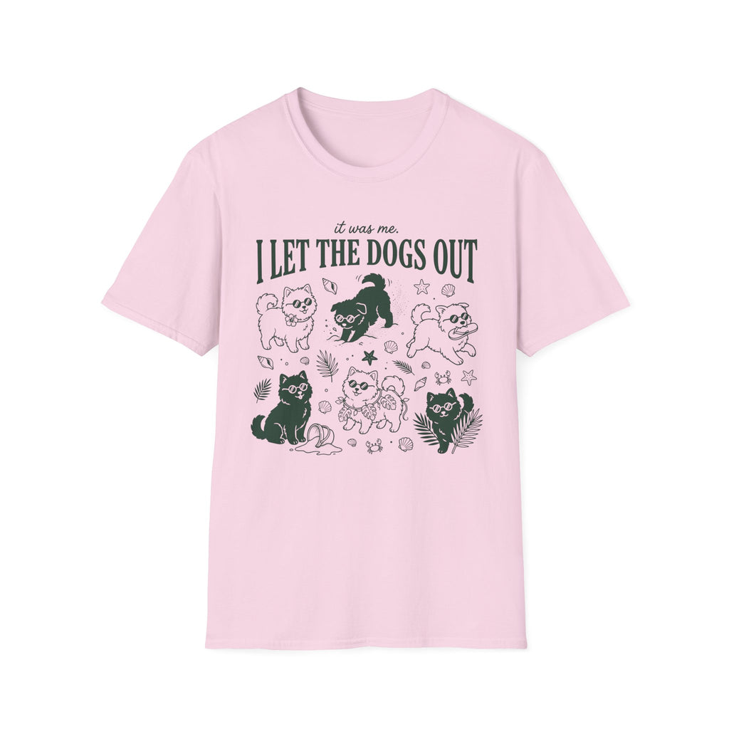 I Let The Dogs Out T-Shirt