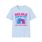 Delulu For My Pet T-Shirt