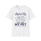 Styled By My Pet T-Shirt