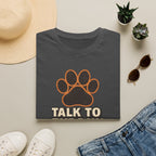 Talk To The Paw T-Shirt