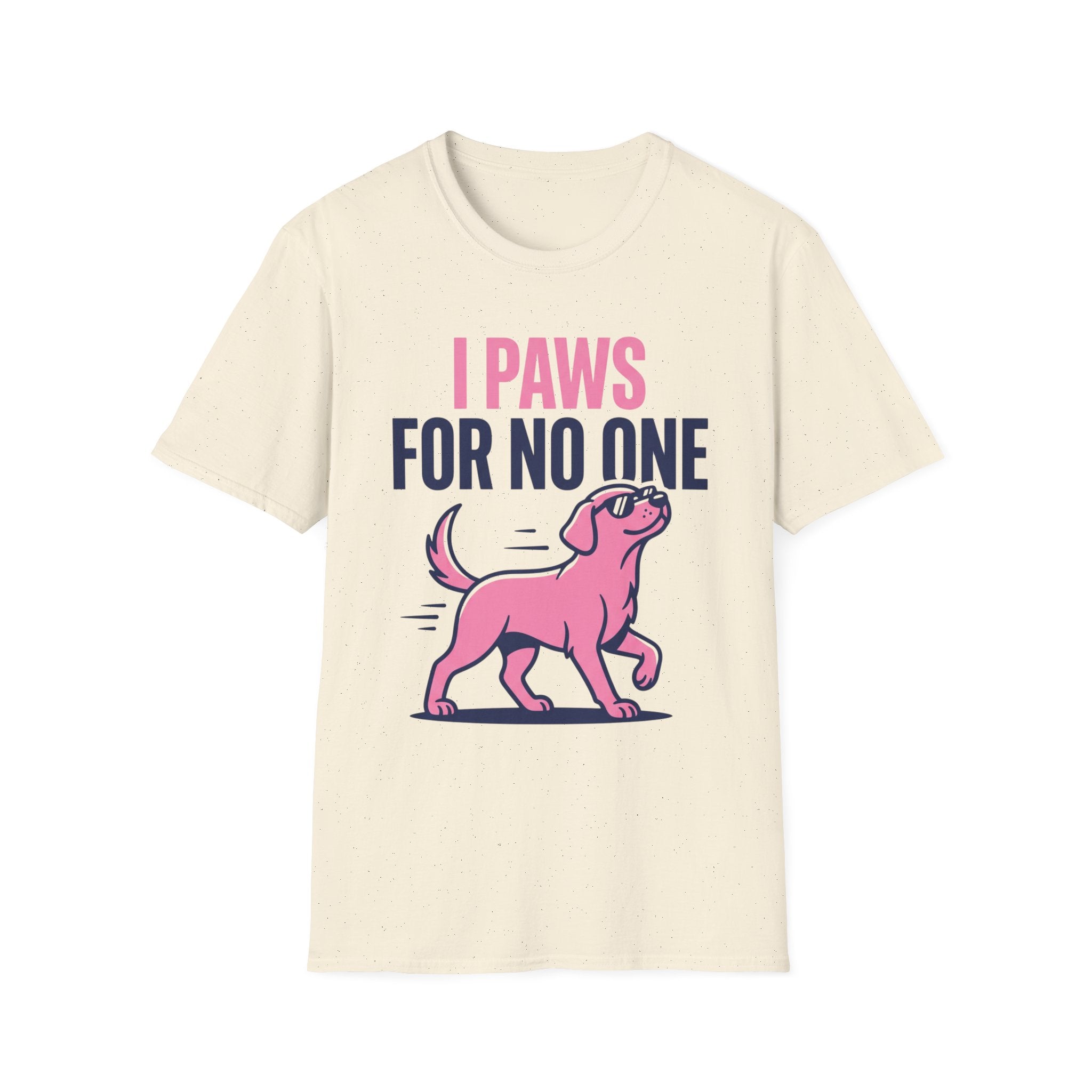 Paws For No One T-Shirt