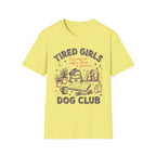 Tired Girls T-Shirt