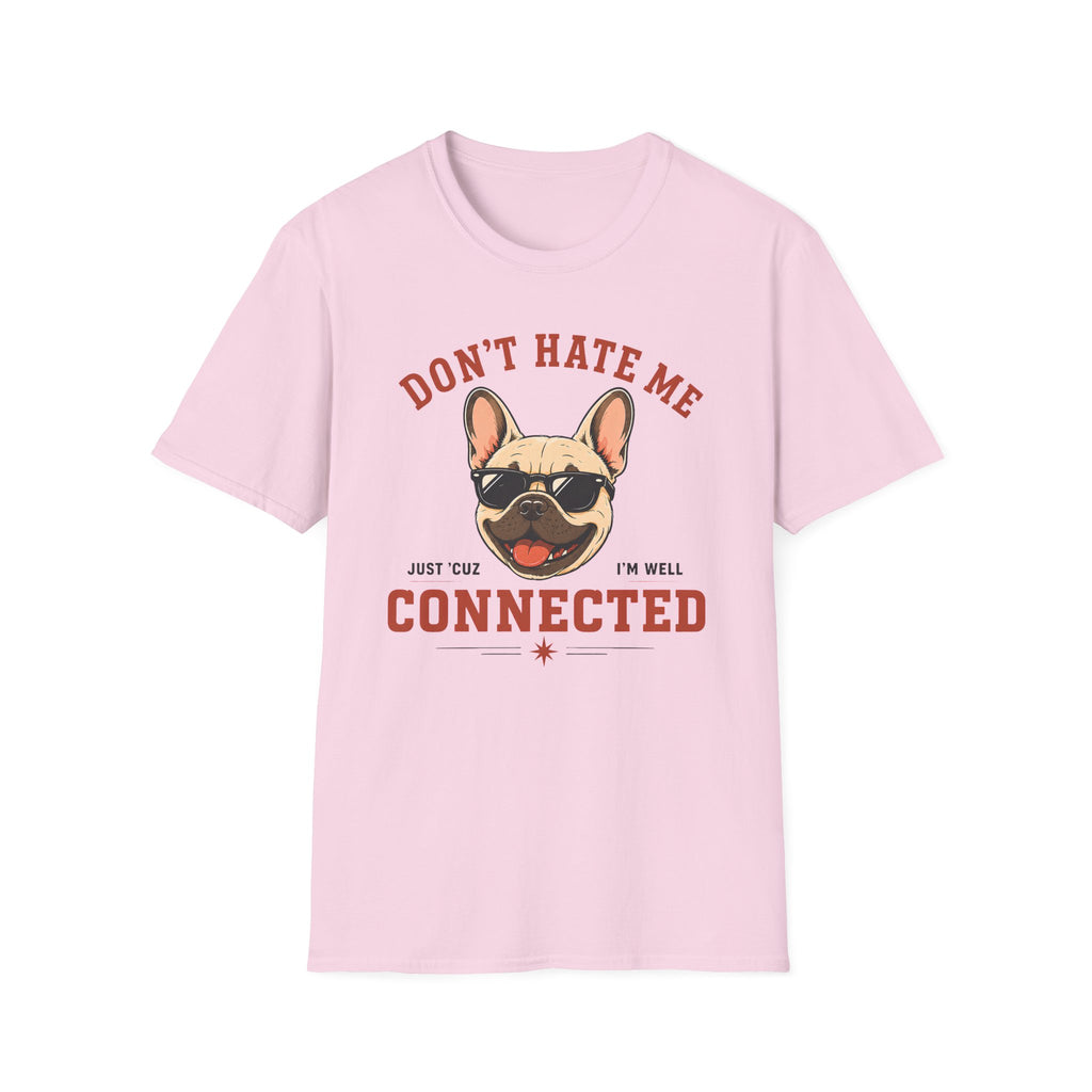 Don't Hate Me T-Shirt