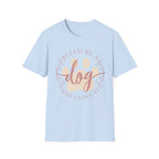 Ruled By A Dog T-Shirt