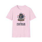 Staying Up Late Again T-Shirt