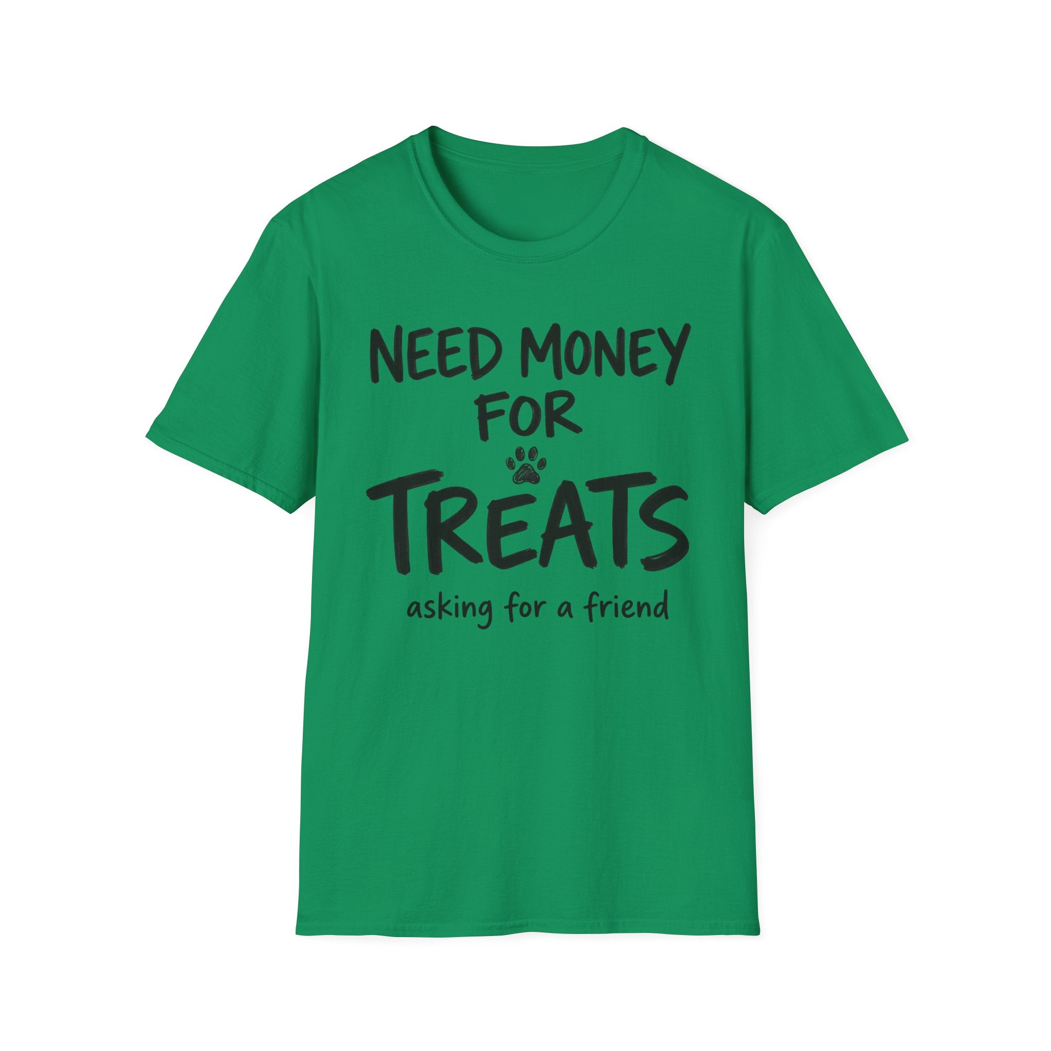 Need Money For Treats T-Shirt