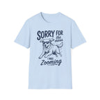 Sorry For The Mess T-Shirt