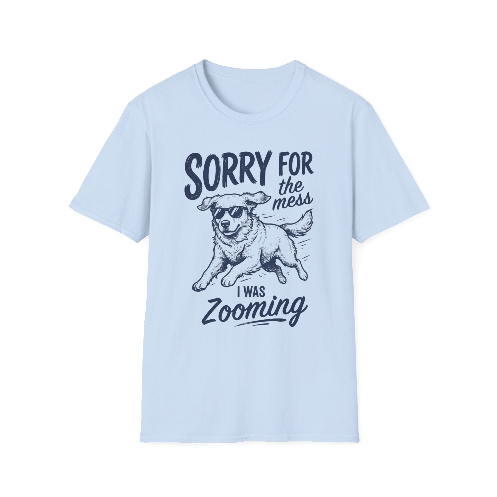 Sorry For The Mess T-Shirt
