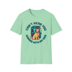 Can't Hear You T-Shirt
