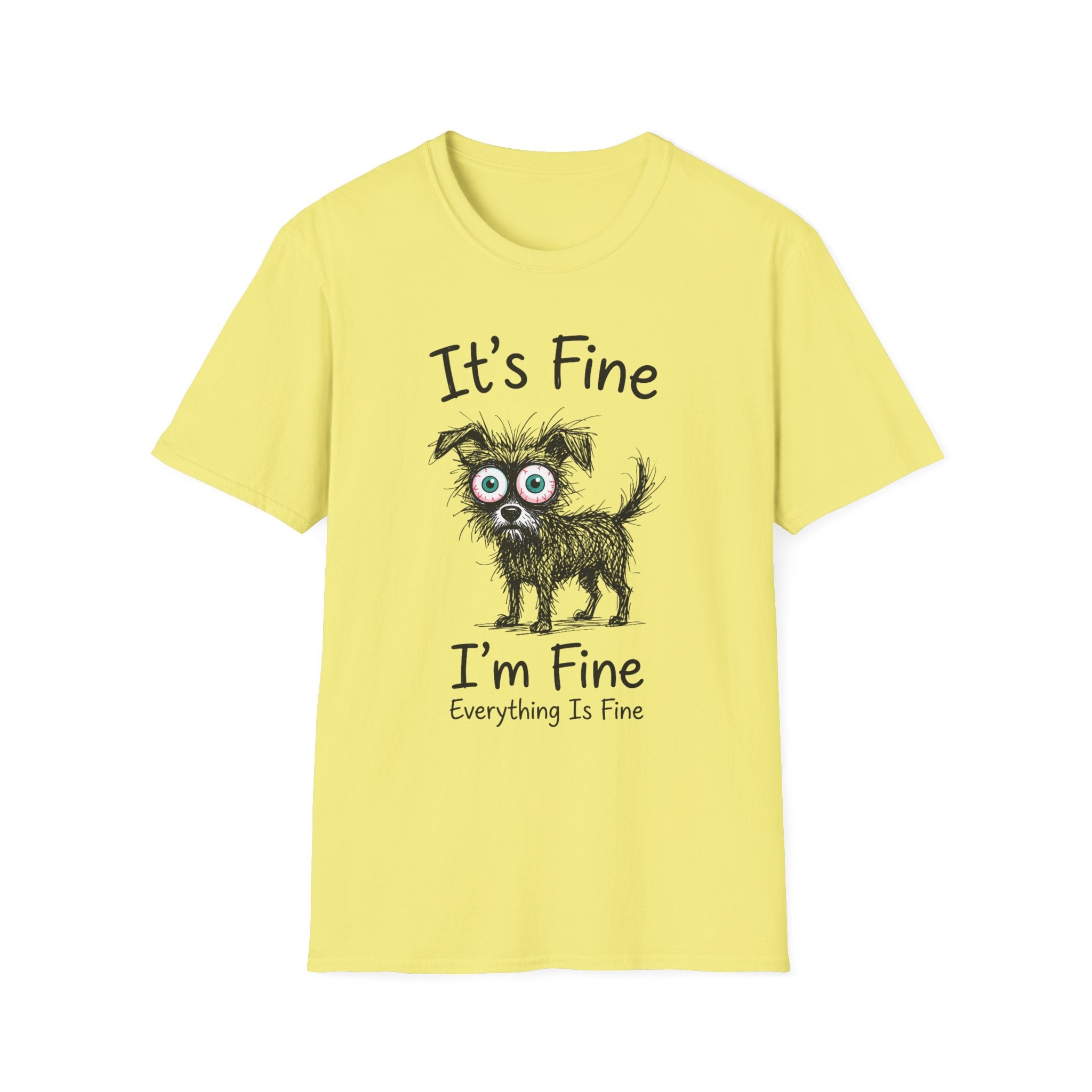It's Fine I'm Fine T-Shirt