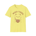 Miso Tired T-Shirt