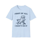 First Of All T-Shirt