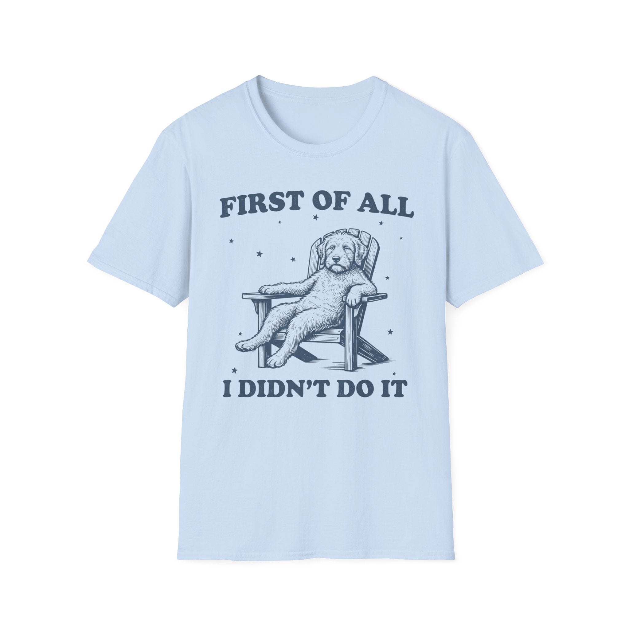 First Of All T-Shirt