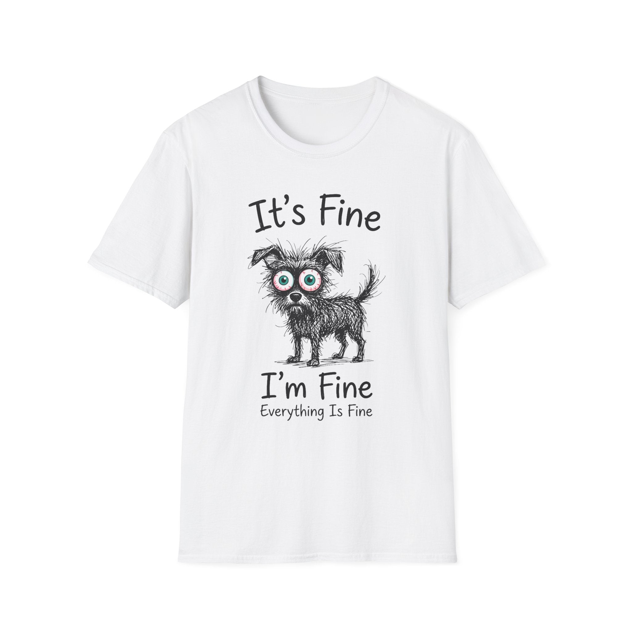 It's Fine I'm Fine T-Shirt