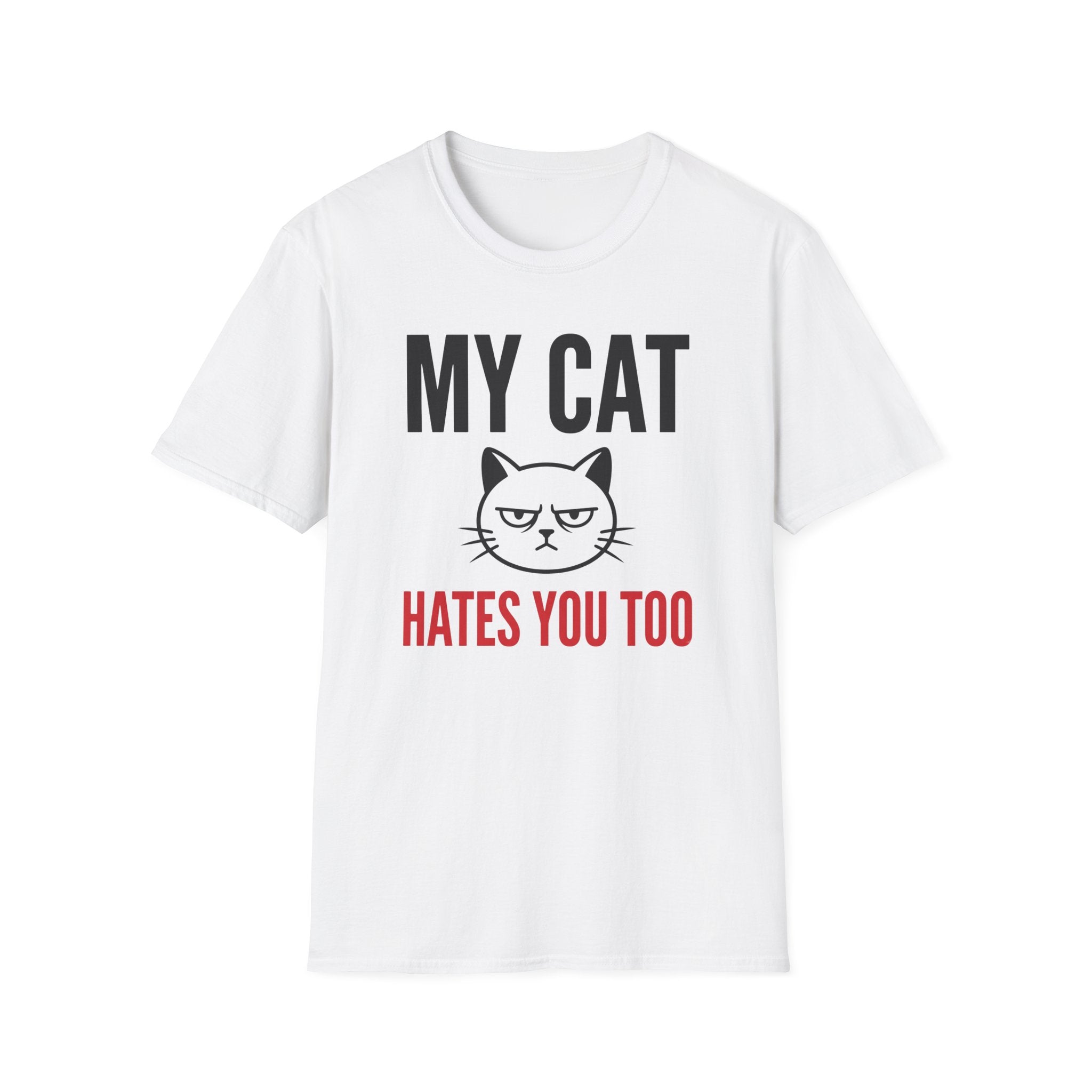 My Cat Hates You Too T-Shirt