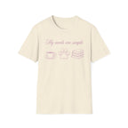 My Needs Are Simple T-Shirt