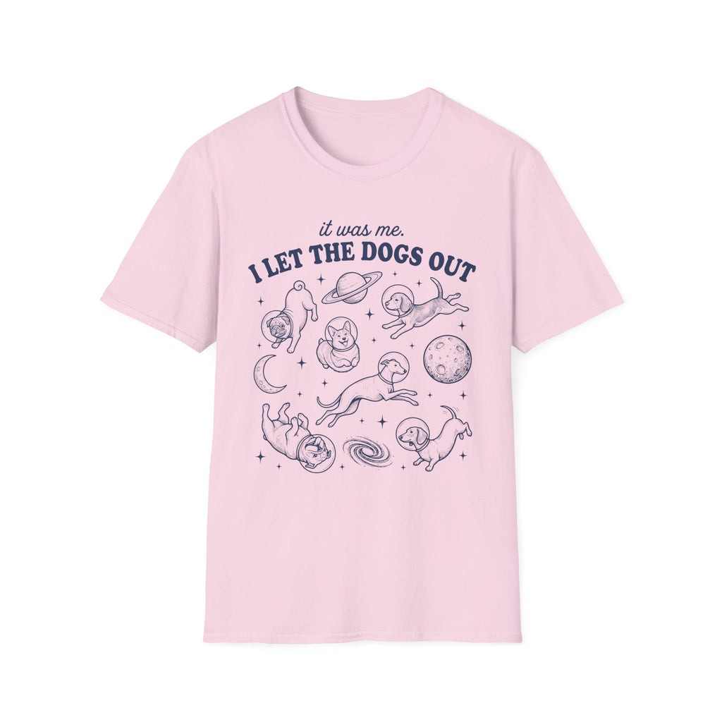 I Let The Dogs Out T-Shirt
