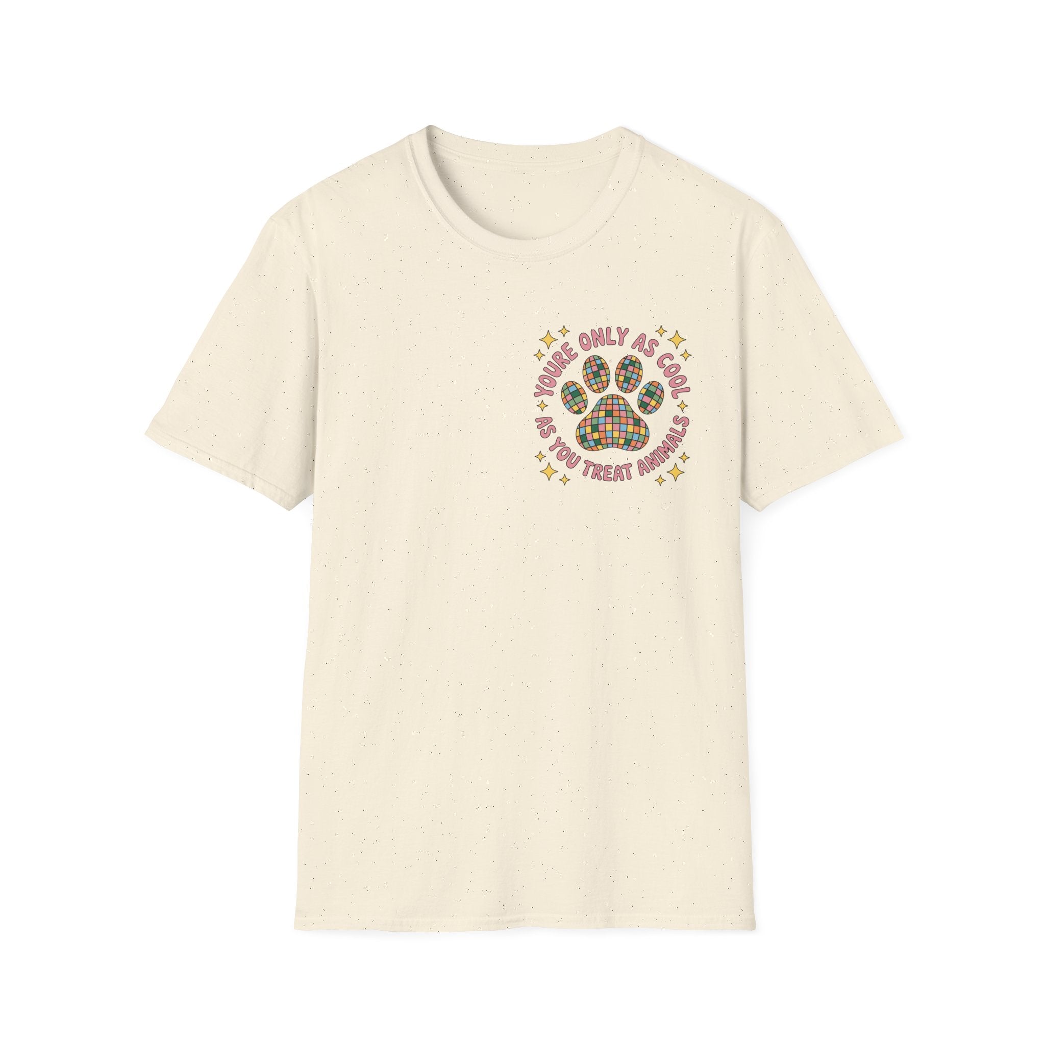 You're Only As Cool T-Shirt