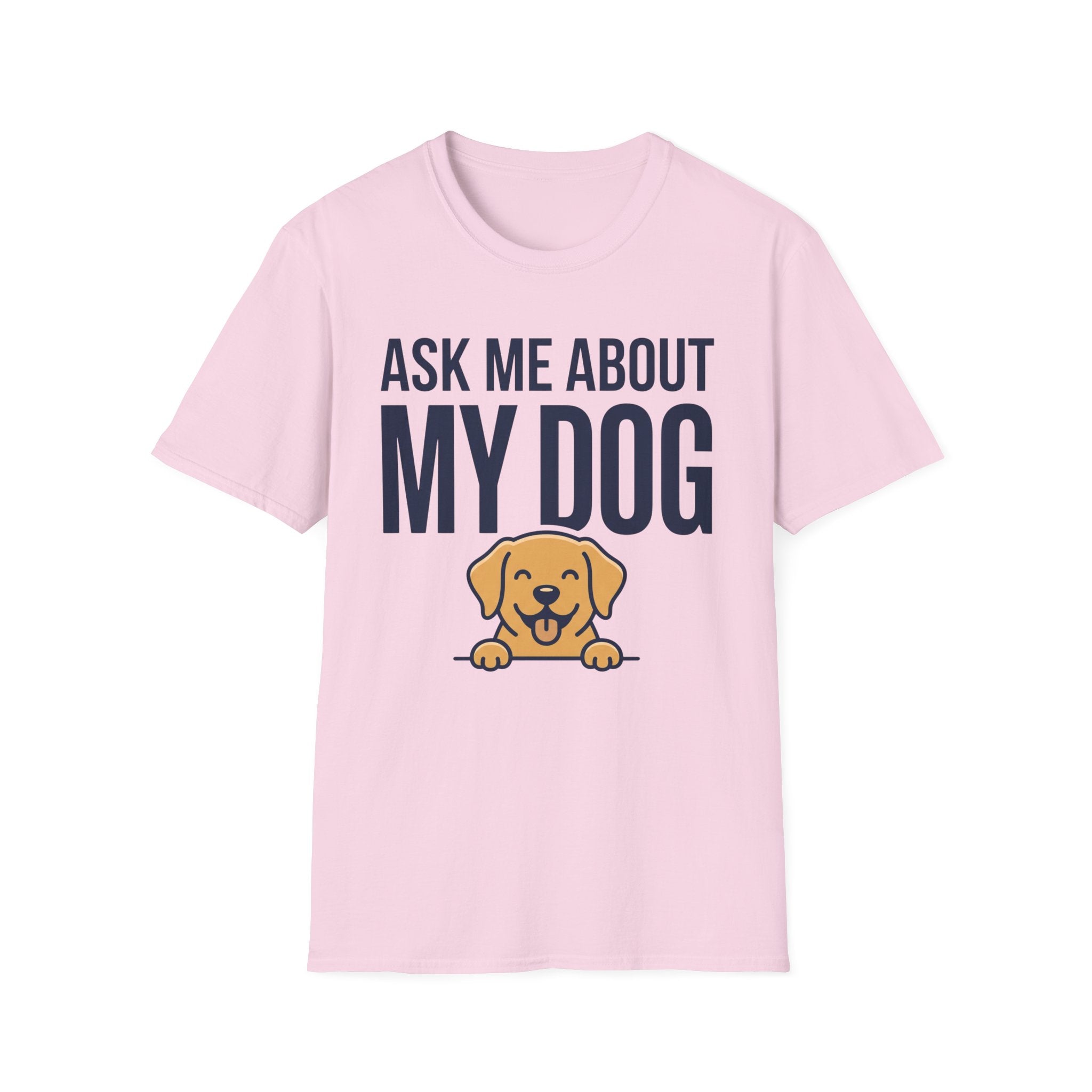 Ask Me About My Dog T-Shirt