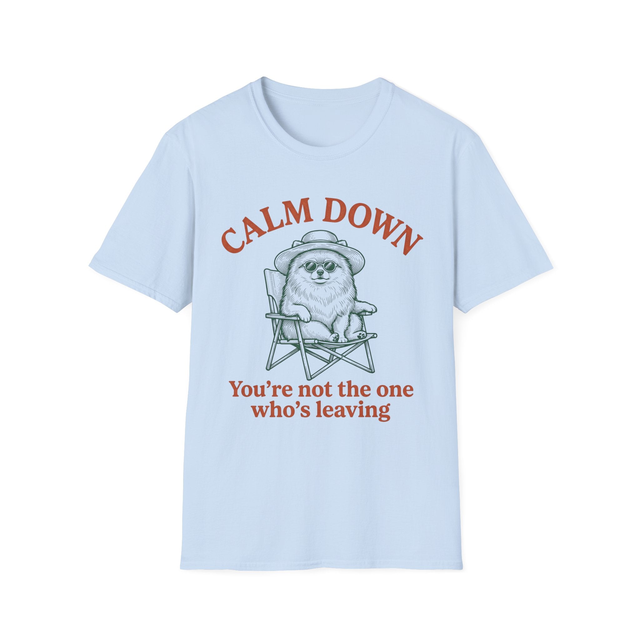 Calm Down T-Shirt