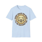 Every Snack You Make T-Shirt