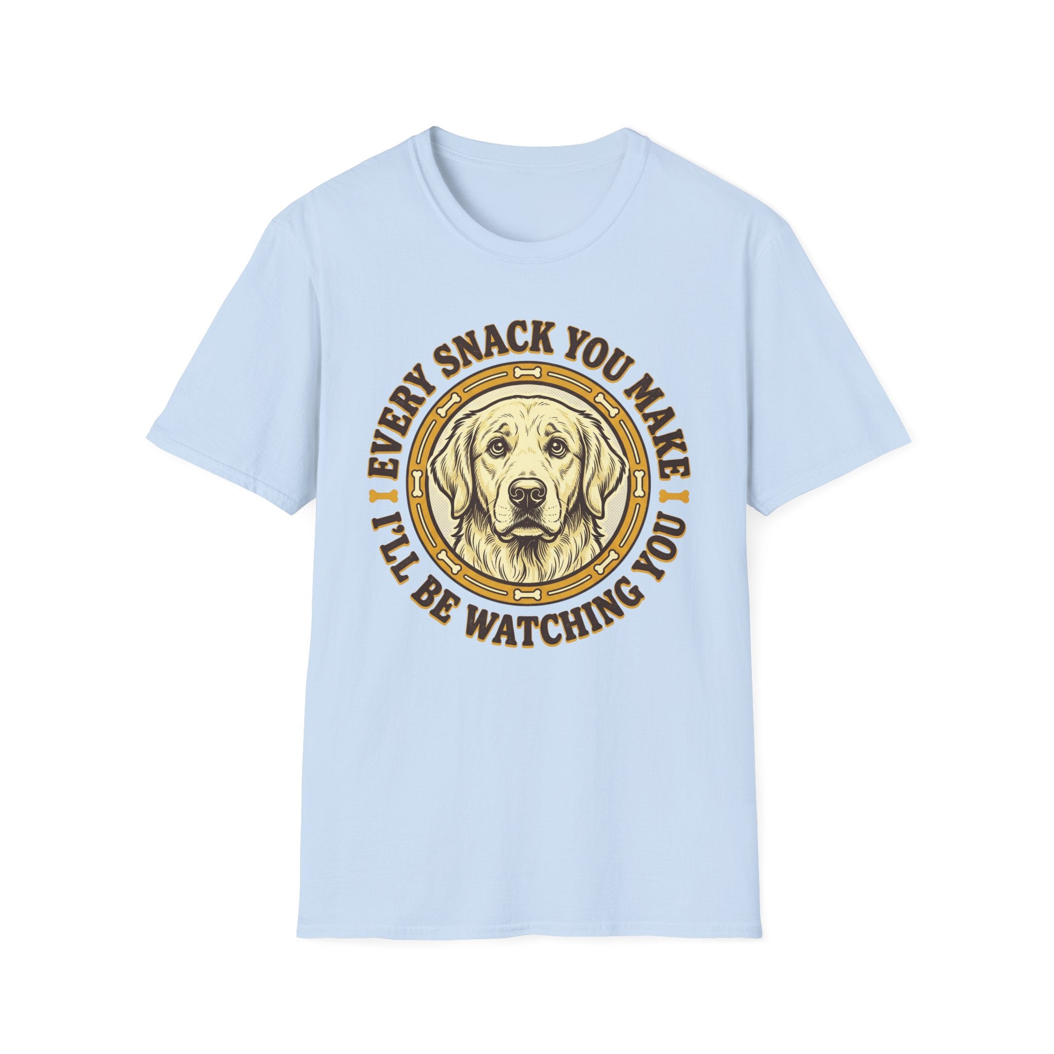 Every Snack You Make T-Shirt