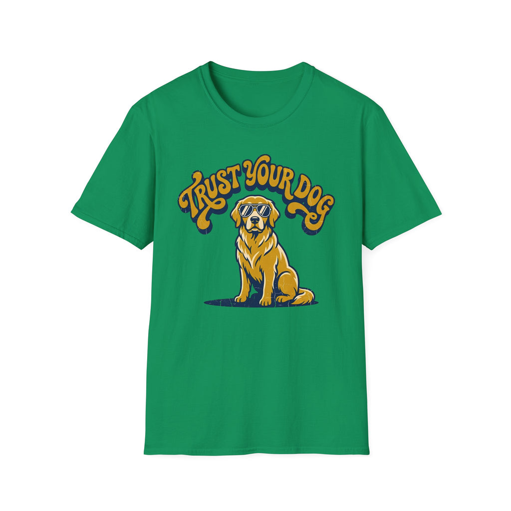 Trust Your Dog T-Shirt