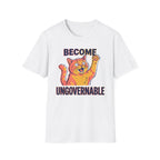 Become Ungovernable T-Shirt