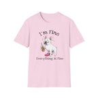 Everything Is Fine T-Shirt