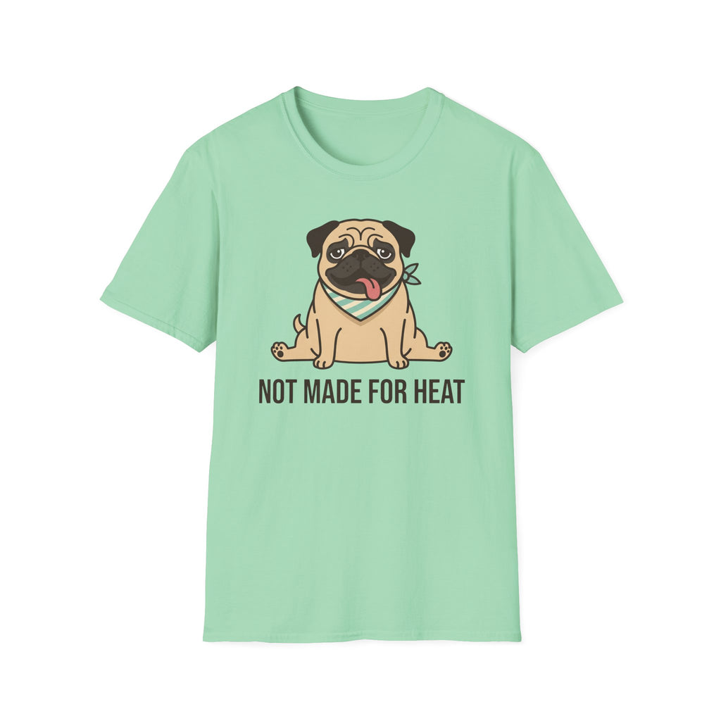Not Made For Heat T-Shirt