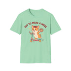 Off To Make A Mess T-Shirt