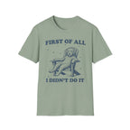 First Of All T-Shirt