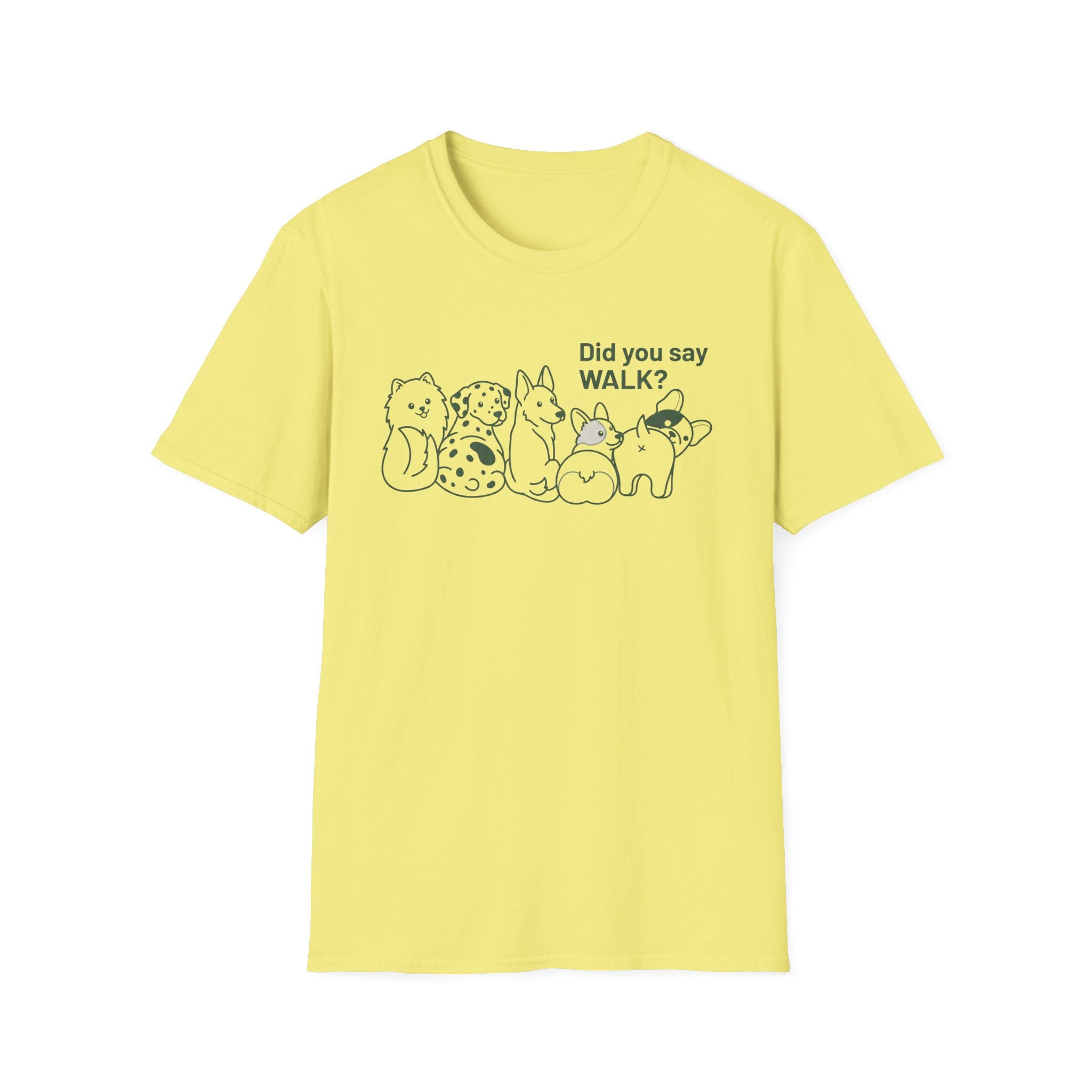 Did You Say WALK? T-Shirt