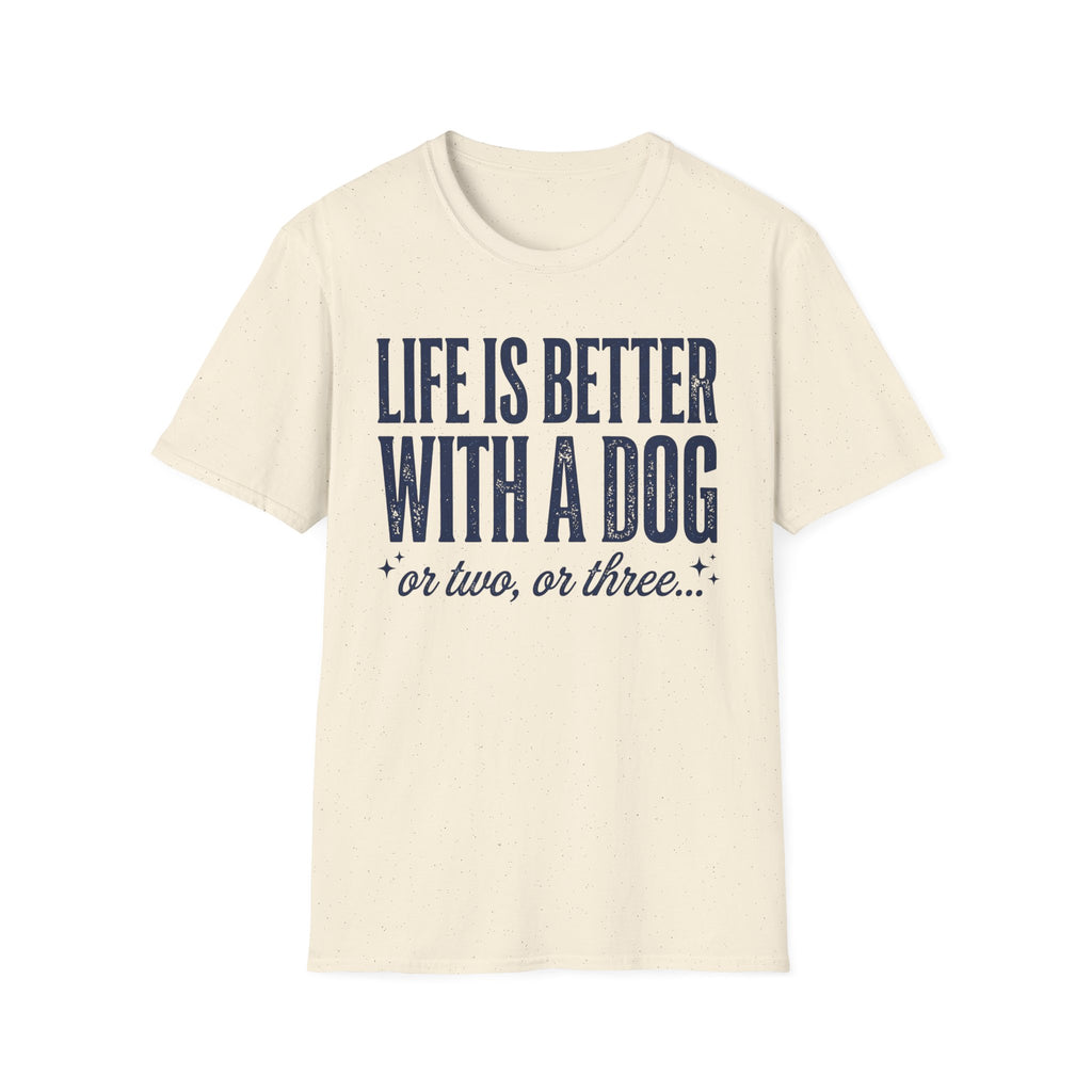 Life Is Better With A Dog T-Shirt