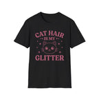 Cat Hair Is My Glitter T-Shirt