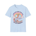 Did Not Come This Far T-Shirt