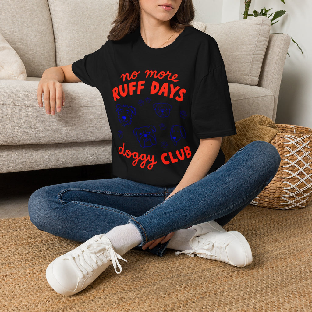 No More Ruff Days T-Shirt