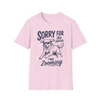 Sorry For The Mess T-Shirt