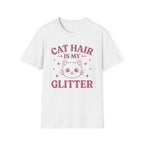 Cat Hair Is My Glitter T-Shirt