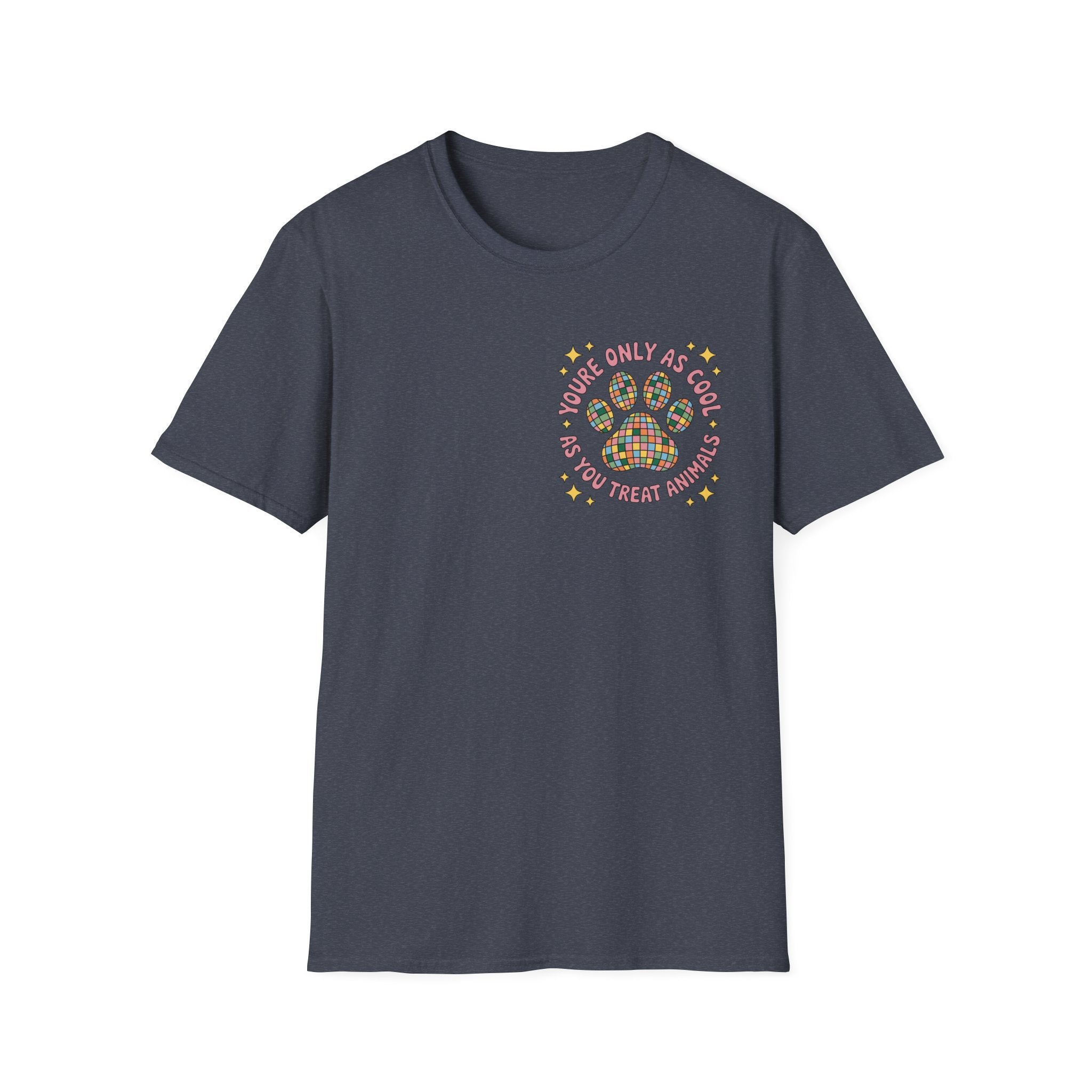 You're Only As Cool T-Shirt