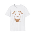 Miso Tired T-Shirt